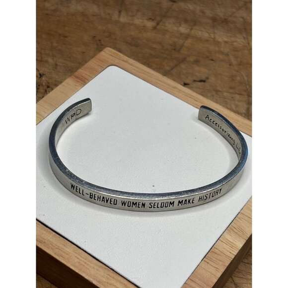 Well-Behaved Women Seldom Make History Silver Cuff Bracelet - Picture 6 of 9